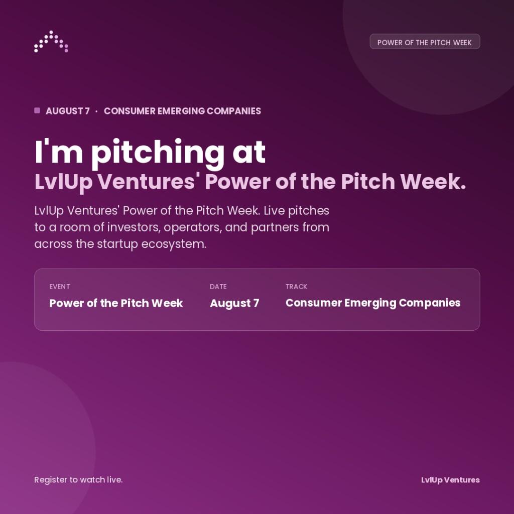 Promo graphic: 712 West pitching at LvlUp Ventures’ Power of the Pitch Week on August 7 in the Consumer Emerging Companies track